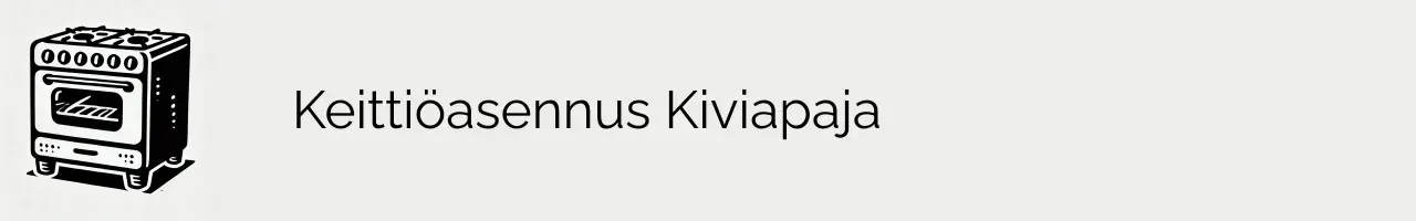 Keittiöasennus Kiviapaja