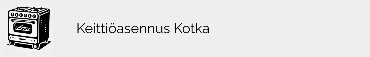 Keittiöasennus Kotka