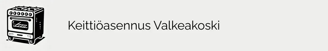 Keittiöasennus Valkeakoski